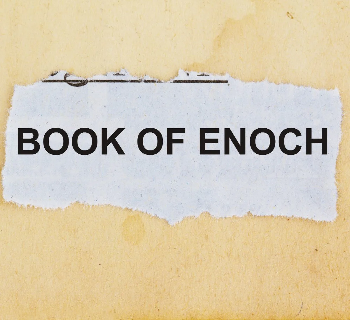 Why Stay Away from the Book of Enoch